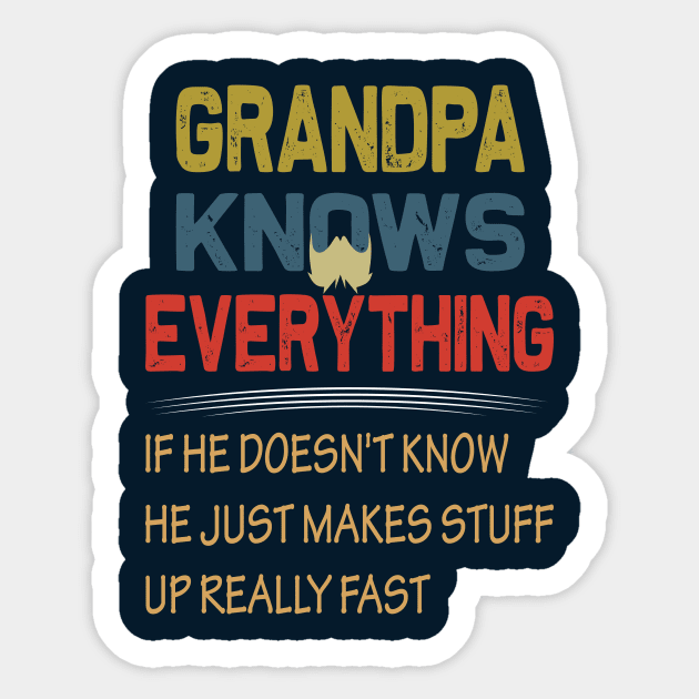 grandpa knows everything if he doesnt know he just makes up stuff really fast Sticker by DODG99